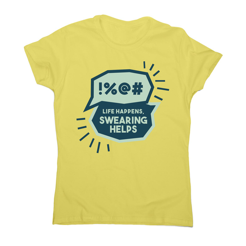 Funny swearing women's t-shirt Yellow