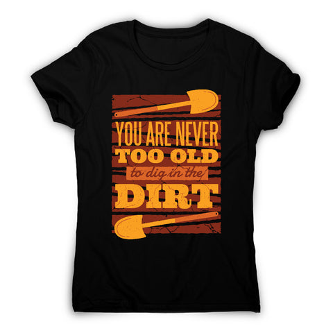 Gardening quote - women's t-shirt - Graphic Gear