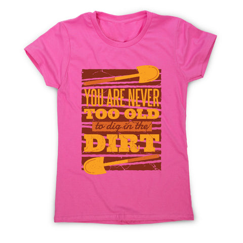 Gardening quote - women's t-shirt - Graphic Gear