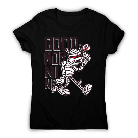 Good morning mummy - women's funny premium t-shirt - Graphic Gear