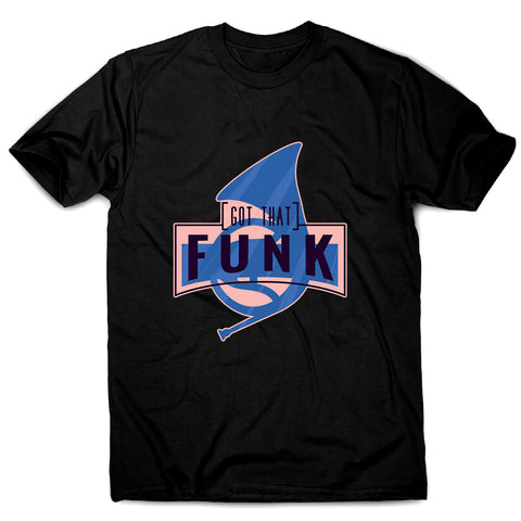 Got that funk - men's music festival t-shirt - Graphic Gear