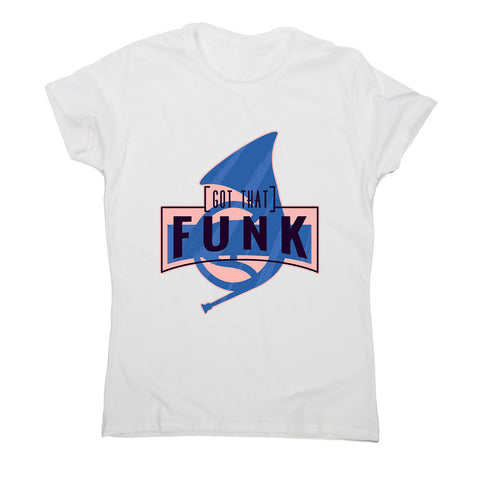 Got that funk - women's music festival t-shirt - Graphic Gear
