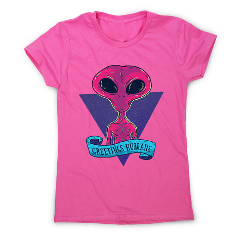Greetings humans - women's funny premium t-shirt - Graphic Gear