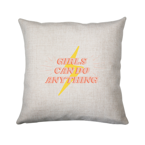 Girls can do anything cushion 40x40cm Cover Only