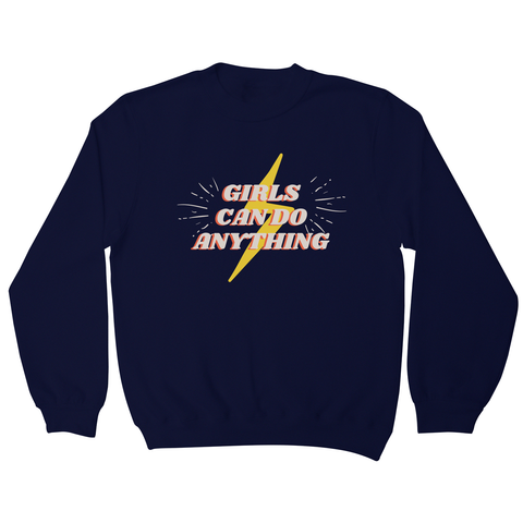 Girls can do anything sweatshirt Navy
