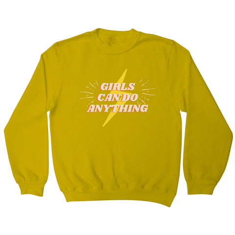 Girls can do anything sweatshirt Yellow