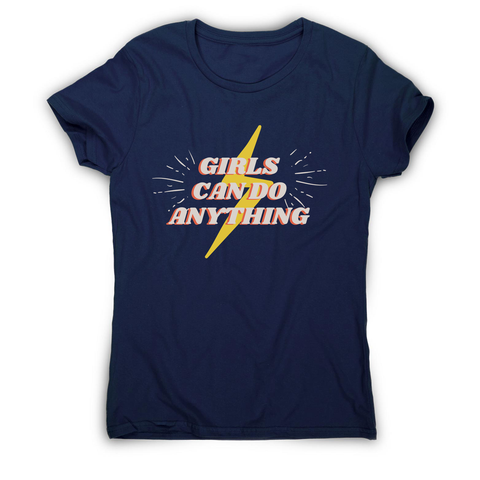 Girls can do anything women's t-shirt Navy
