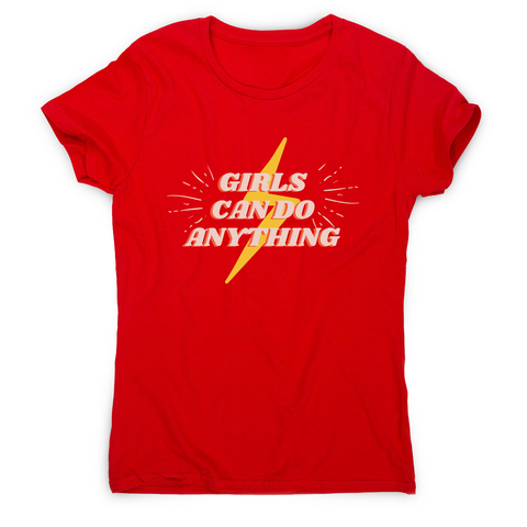 Girls can do anything women's t-shirt Red