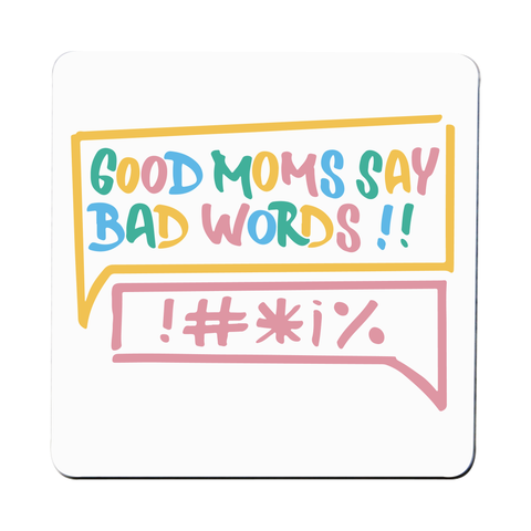 Good Moms Say Bad Words coaster drink mat Set of 4