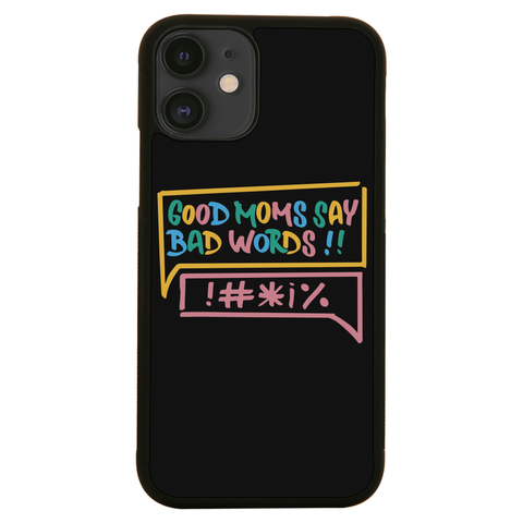 Good Moms Say Bad Words iPhone case iPhone 12