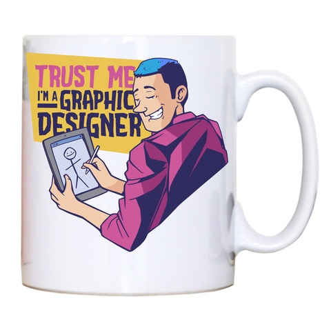 Graphic designer funny mug coffee tea cup White