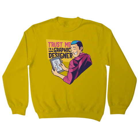 Graphic designer funny sweatshirt Yellow