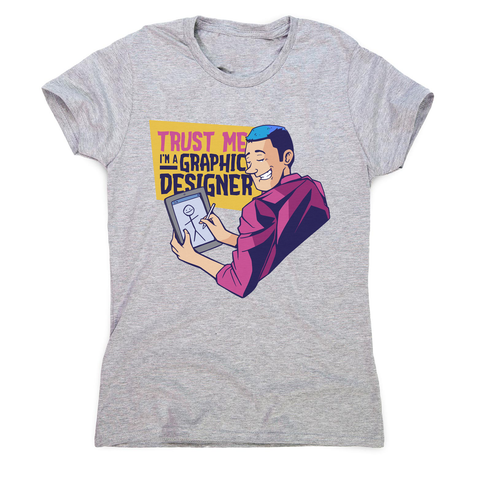 Graphic designer funny women's t-shirt Grey