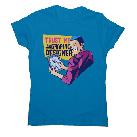 Graphic designer funny women's t-shirt Sapphire