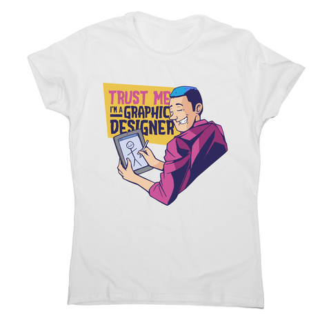 Graphic designer funny women's t-shirt White