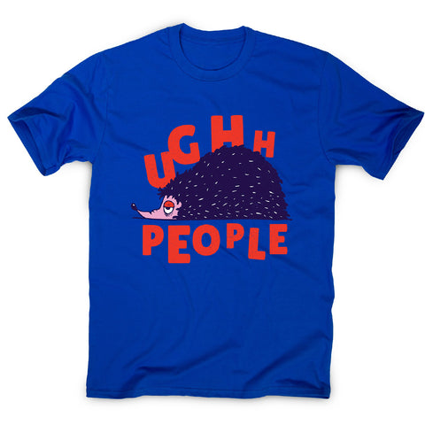 Hedgehog quote - men's funny premium t-shirt - Graphic Gear