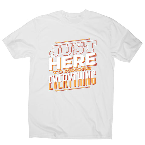 Here to ignore - funny sarcastic men's t-shirt - Graphic Gear