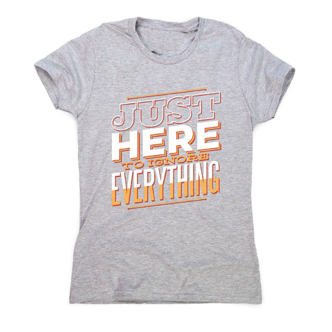 Here to ignore - funny sarcastic women's t-shirt - Graphic Gear