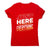 Here to ignore - funny sarcastic women's t-shirt - Graphic Gear