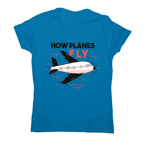 How planes fly - women's funny premium t-shirt - Graphic Gear