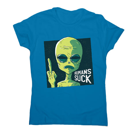 Humans suck - women's funny premium t-shirt - Graphic Gear