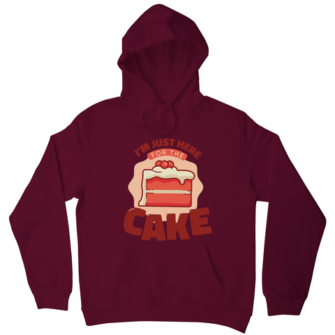 Here for the cake hoodie Burgundy