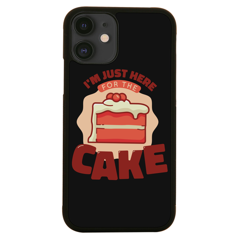 Here for the cake iPhone case iPhone 12