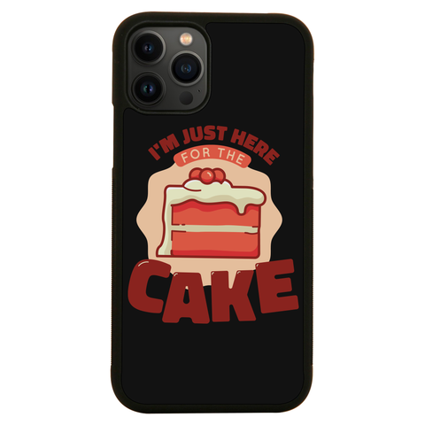 Here for the cake iPhone case iPhone 13 Pro