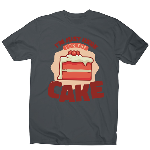 Here for the cake men's t-shirt Charcoal