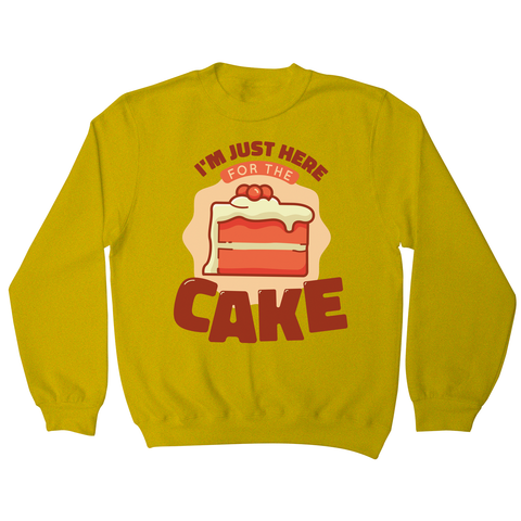 Here for the cake sweatshirt Yellow