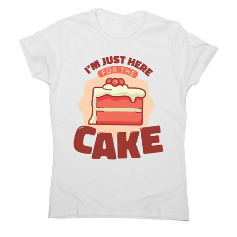 Here for the cake women's t-shirt White