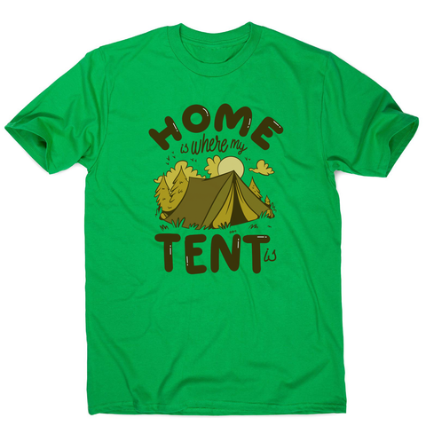 Home quote camping men's t-shirt Green