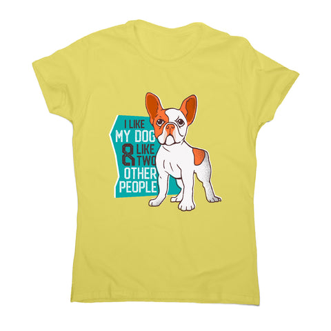 I love my dog - women's t-shirt - Graphic Gear