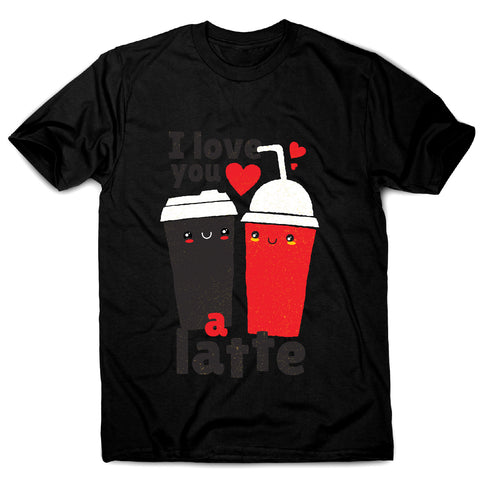 I love you latte - men's funny premium t-shirt - Graphic Gear