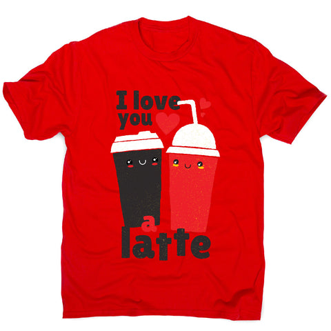 I love you latte - men's funny premium t-shirt - Graphic Gear