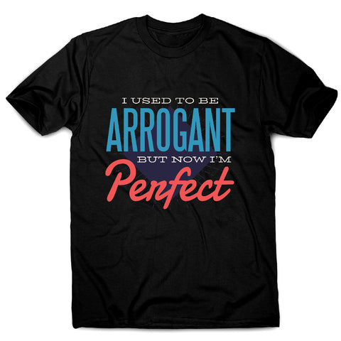 I'm perfect - men's funny premium t-shirt - Graphic Gear