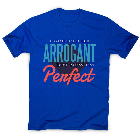 I'm perfect - men's funny premium t-shirt - Graphic Gear