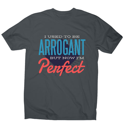 I'm perfect - men's funny premium t-shirt - Graphic Gear