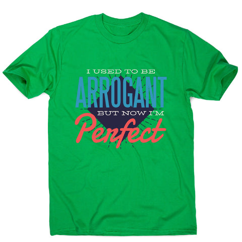 I'm perfect - men's funny premium t-shirt - Graphic Gear