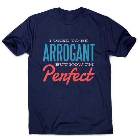 I'm perfect - men's funny premium t-shirt - Graphic Gear