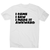 I came I saw I made it - funny awkward slogan t-shirt men's - Graphic Gear