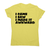 I came I saw I made it - funny awkward slogan t-shirt women's - Graphic Gear