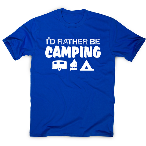 I'd rather be funny outdoor camping t-shirt men's - Graphic Gear