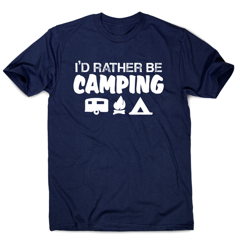 I'd rather be funny outdoor camping t-shirt men's - Graphic Gear