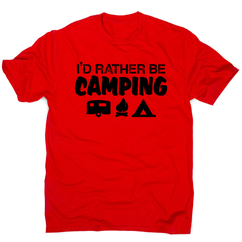 I'd rather be funny outdoor camping t-shirt men's - Graphic Gear