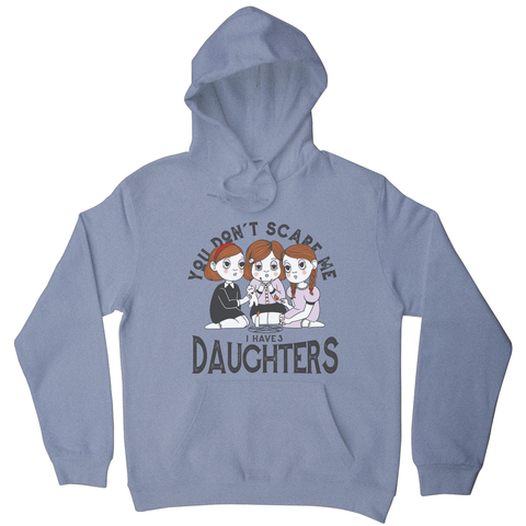 I have 3 daughters hoodie Grey