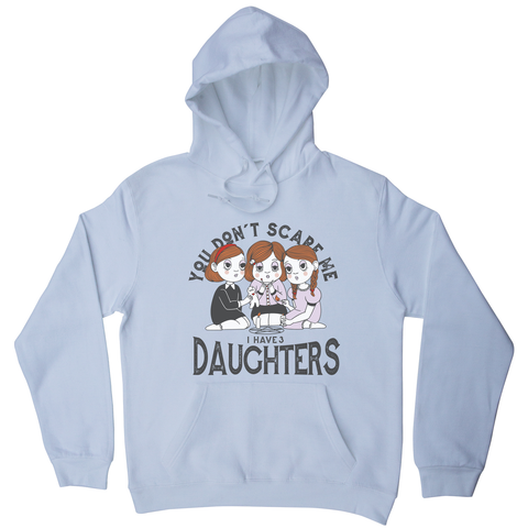 I have 3 daughters hoodie White