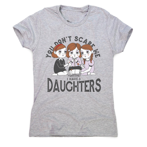 I have 3 daughters women's t-shirt Grey