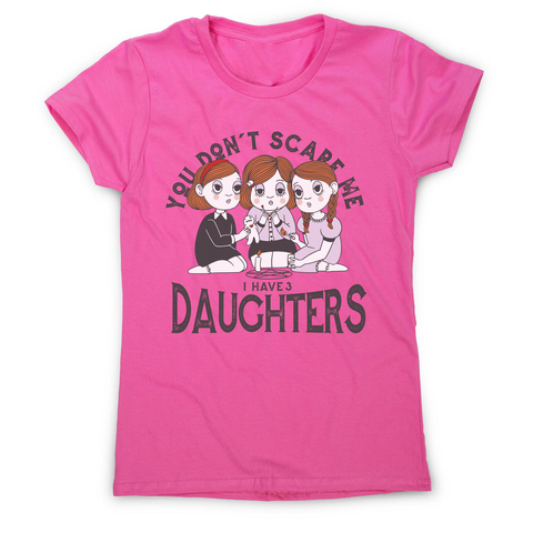 I have 3 daughters women's t-shirt Pink