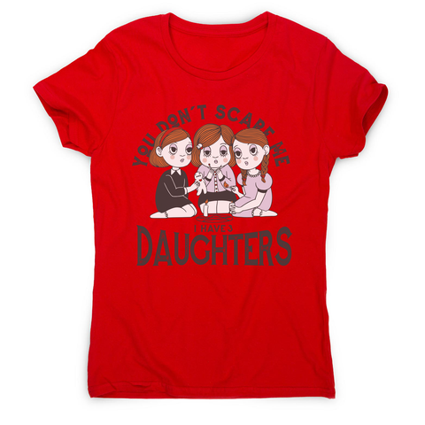 I have 3 daughters women's t-shirt Red